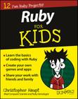 Ruby for Kids for Dummies By Christopher Haupt Cover Image