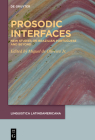 Prosodic Interfaces: New Studies on Brazilian Portuguese and Beyond Cover Image