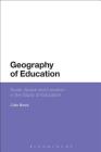 Geography of Education: Scale, Space and Location in the Study of Education By Colin Brock Cover Image