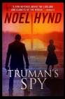 Truman's Spy By Noel Hynd Cover Image