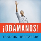 Obamanos!: The Rise of a New Political Era Cover Image