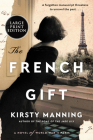 The French Gift: A Novel By Kirsty Manning Cover Image