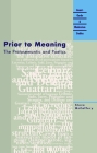 Prior to Meaning: The Protosemantic and Poetics (Avant-Garde & Modernism Studies) By Steve McCaffery Cover Image