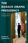 The Barack Obama Presidency: A Two Year Assessment By J. Davis (Editor) Cover Image