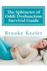 The Sphincter of Oddi Dysfunction Survival Guide By Brooke Lee Keefer Cover Image