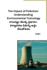 The Impact of Pollution: Understanding Environmental Toxicology Cover Image