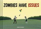 Zombies Have Issues By Greg Stones Cover Image