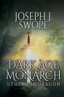 Dark Age Monarch: Uther Pendragon Cover Image