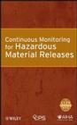 Continuous Monitoring for Hazardous Material Releases (CCPS Concept Books) Cover Image