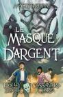 Magisterium: N° 4 - Le Masque d'Argent By Holly Black, Cassandra Clare Cover Image