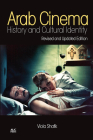 Arab Cinema: History and Cultural Identity: Revised and Updated Edition Cover Image