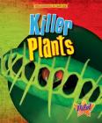Killer Plants (Engineered by Nature) By Louise A. Spilsbury, Richard Spilsbury Cover Image