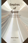 Empires of Speed: Time and the Acceleration of Politics and Society (Supplements to the Study of Time #4) Cover Image