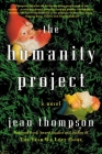 The Humanity Project: A Novel By Jean Thompson Cover Image