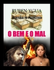 O Bem E O Mal: Aventuras No Paleolítico By Ruben Ygua Cover Image