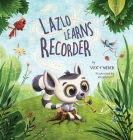 Lazlo Learns Recorder By Vicky Weber, Masha Klot (Illustrator) Cover Image