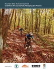 Mountain Bike Trail Development Guide: Guidelines for Managing the Process By Jake Carsten Cover Image
