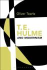T.E. Hulme and Modernism By Oliver Tearle Cover Image