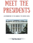 Meet the Presidents: An Introduction to the Leaders of the United States Cover Image
