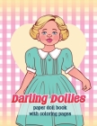 Darling Dollies: paper doll book with coloring pages Cover Image