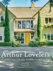 Arthur Loveless Celebrating a Seattle Architectural Legacy Cover Image