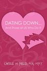 Dating Down: And Those of Us Who Do It By M. F. T. Carole H. Field M. a. Cover Image