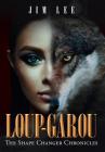 Loup-Garou: the Shape Changer Chronicles Cover Image