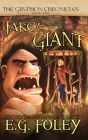 Jake & The Giant (The Gryphon Chronicles, Book 2) By E. G. Foley Cover Image