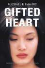 Gifted Heart By Michael R. Emmert Cover Image