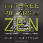 The Three Pillars of Zen: Teaching, Practice, and Enlightenment Cover Image