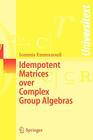 Idempotent Matrices Over Complex Group Algebras (Universitext) Cover Image