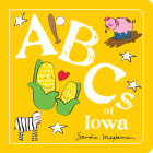 ABCs of Iowa (ABCs Regional) By Sandra Magsamen Cover Image