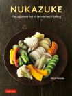 Nukazuke: The Japanese Art of Fermented Pickling By Nami Yamada Cover Image