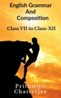 English Grammar And Composition: Class - VI to Class - XII Cover Image