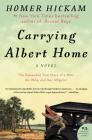 Carrying Albert Home: The Somewhat True Story of a Man, His Wife, and Her Alligator By Homer Hickam Cover Image