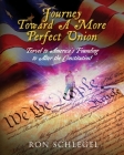 Journey Toward A More Perfect Union: Travel to America's Founding to Alter the Constitution! Cover Image
