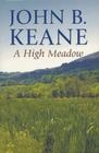 High Meadow By John B. Keane Cover Image
