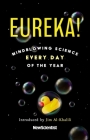 Eureka!: Mindblowing Science Every Day of the Year By New Scientist Cover Image