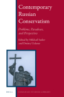 Contemporary Russian Conservatism: Problems, Paradoxes, and Perspectives (Eurasian Studies Library #13) By Mikhail Suslov (Editor), Dmitry Uzlaner (Editor) Cover Image
