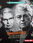 Vaccine Innovators Pearl Kendrick and Grace Eldering (Stem Trailblazer Bios) By S. Wood Cover Image