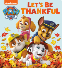 Let's Be Thankful (PAW Patrol) Cover Image