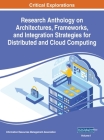 Research Anthology on Architectures, Frameworks, and Integration Strategies for Distributed and Cloud Computing, VOL 1 By Information R. Management Association (Editor) Cover Image