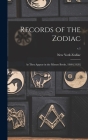 Records of the Zodiac: as They Appear in the Minute Books, 1868-[1928]; v.1 Cover Image