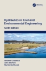 Hydraulics in Civil and Environmental Engineering By Andrew Chadwick, John Morfett, Martin Borthwick Cover Image