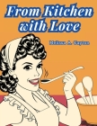 From Kitchen with Love: A Cookbook Cover Image