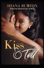 Kiss & Tell By Shana Burton Cover Image