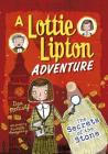 The Secrets of the Stone: A Lottie Lipton Adventure (Adventures of Lottie Lipton) By Dan Metcalf, Rachelle Panagarry (Illustrator) Cover Image