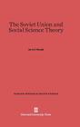The Soviet Union and Social Science Theory (Russian Research Center Studies #77) By Jerry F. Hough Cover Image