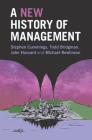 A New History of Management By Stephen Cummings, Todd Bridgman, John Hassard Cover Image