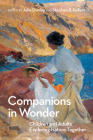 Companions in Wonder: Children and Adults Exploring Nature Together By Julie Dunlap (Editor), Stephen R. Kellert (Editor) Cover Image